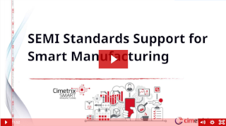 SEMI Standards support for Smart Manufacturing